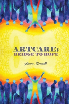 Paperback ArtCare: Bridge to Hope Book