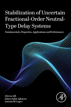 Paperback Stabilization of Uncertain Fractional-Order Neutral-Type Delay Systems Book