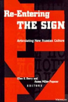 Paperback Re-Entering the Sign: Perspectives on New Russian Culture Book
