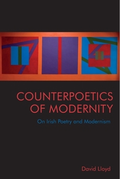 Paperback Counterpoetics of Modernity: On Irish Poetry and Modernism Book