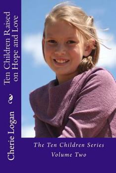 Paperback Ten Children Raised on Hope and Love Book