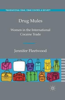 Paperback Drug Mules: Women in the International Cocaine Trade Book
