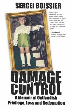 Paperback Damage Control: A Memoir of Outlandish Privilege, Loss and Redemption Book