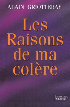 Paperback Les Raisons de ma colère [French] Book