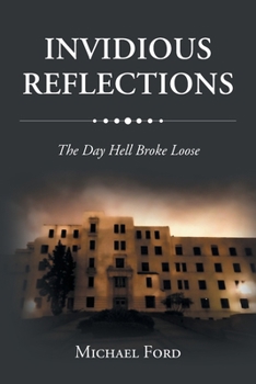 Invidious Reflections: The Day Hell Broke Loose