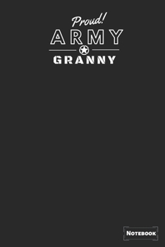Proud Army Granny: Proud Army Gift Journal/Notebook,Military Gift Notebook Blank Lined Ruled 6x9 100 Pages