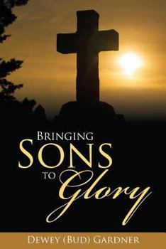 Paperback Bringing Sons to Glory Book