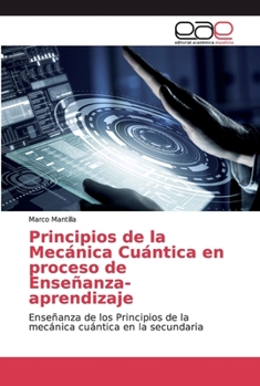 Paperback Principios de la Mecánica Cuántica en proceso de Enseñanza-aprendizaje [Spanish] Book