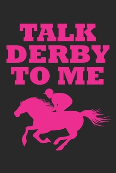 Paperback Talk Derby to me: Horse Derby Race Book