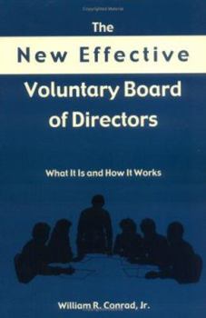 Paperback The New Effective Voluntary Board of Directors: What It Is and How It Works Book