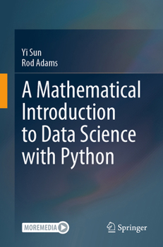 Paperback A Mathematical Introduction to Data Science with Python Book