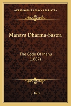 Paperback Manava Dharma-Sastra: The Code Of Manu (1887) Book