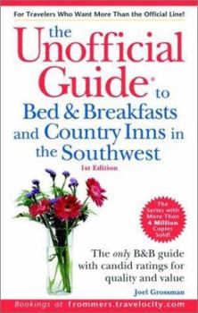 Paperback The Unofficial Guide to Bed & Breakfasts and Country Inns in the Southwest Book