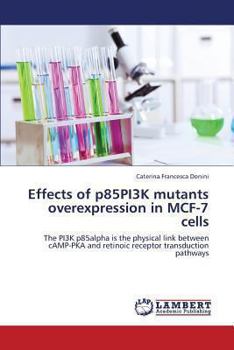Paperback Effects of P85pi3k Mutants Overexpression in McF-7 Cells Book