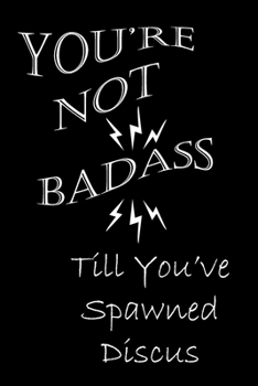 Paperback You're Not Badass Till You've Spawned Discus: Funny Tropical Fish Hobbyist Notebook Book