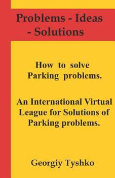 Paperback How to Solve Parking Problems. an International Virtual League for Solutions of Parking Problems. Book