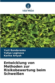 Paperback Entwicklung von Methoden zur Risikobewertung beim Schweißen [German] Book