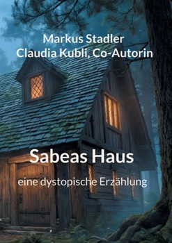 Paperback Sabeas Haus: eine dystopische Erzählung [German] Book