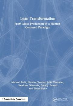 Hardcover Lean Transformation: From Mass Production to a Human-Centered Paradigm Book