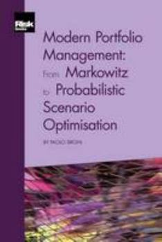 Paperback Modern Portfolio Management: From Markowitz to Probabilistic Scenario Optimisation Book