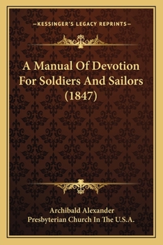 Paperback A Manual Of Devotion For Soldiers And Sailors (1847) Book