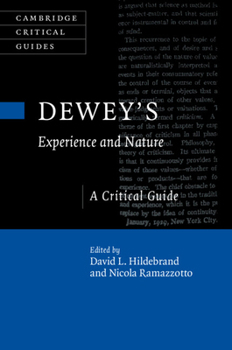 Dewey's Experience and Nature: A Critical Guide (Cambridge Critical Guides)