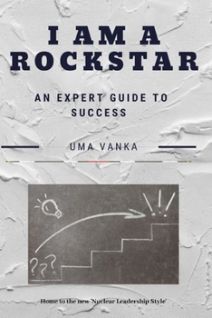 Paperback I Am a Rockstar: An Expert Guide to Success Book