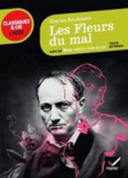 Hardcover Les Fleurs Du Mal, Suivi D'Un Coeur MIS a NU: Avec Un Cahier D'Histoire Des Arts, [French] Book