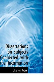 Paperback Dissertations on Subjects Connected with the Incarnation Book