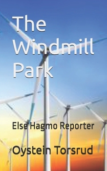 Paperback The Windmill Park: Else Hagmo Reporter Book