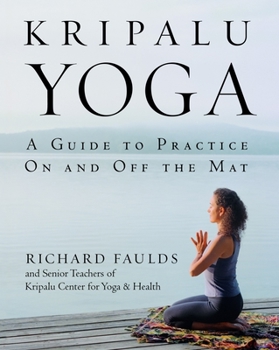 Paperback Kripalu Yoga: A Guide to Practice on and Off the Mat Book