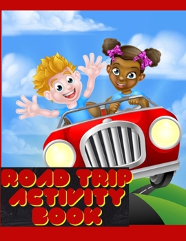 Paperback Road Trip Activity Book: Road Trip Activity Book for Kids Book