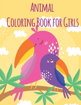 Animal Coloring Book For Girls: An Adult Coloring Book with Loving Animals for Happy Kids (Sport animals)