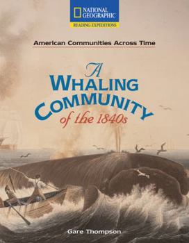 Paperback Reading Expeditions (Social Studies: American Communities Across Time): A Whaling Community of the 1840s Book