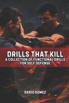 Paperback Drills That Kill: A Collection of Functional Drills For Self Defense Book