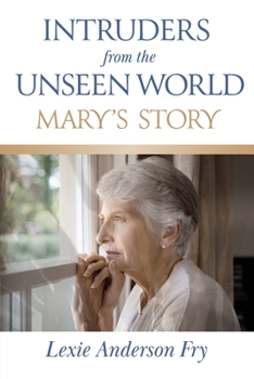 Paperback Intruders from the Unseen World; Mary's Story Book