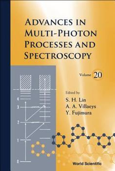 Hardcover Advances in Multi-Photon Processes and Spectroscopy, Volume 20 Book