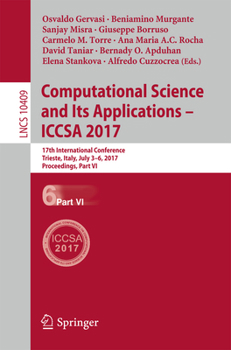 Paperback Computational Science and Its Applications - Iccsa 2017: 17th International Conference, Trieste, Italy, July 3-6, 2017, Proceedings, Part VI Book