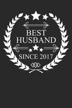 Best Husband Since 2017: Husband Gift Notebook, Wedding Anniversary Gift, Softcover (6x9 inches) with 120 Pages