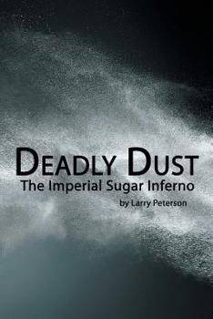 Paperback Deadly Dust: The Imperial Sugar Inferno Book