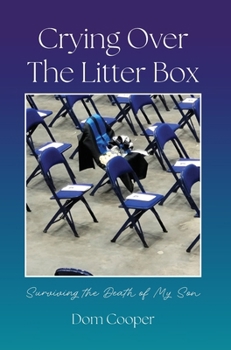 Hardcover Crying Over The Litter Box: Surviving the Death of My Son Book