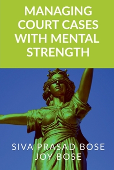 Paperback Managing Court Cases with Mental Strength Book