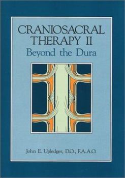 Hardcover Craniosacral Therapy II: Beyond the Dura Book