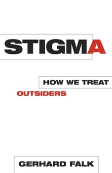 Hardcover Stigma: How We Treat Outsiders Book