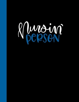 Nursin' Person: 2020 Weekly Planner for Nurses