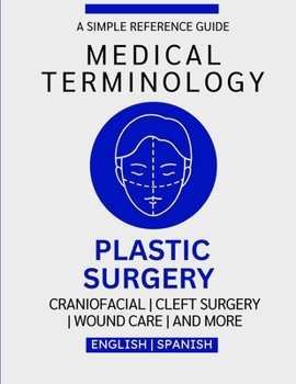 Paperback Plastic Surgery Medical Terminology Guide (English & Spanish) Book