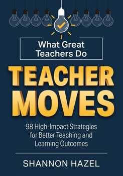 Paperback Teacher Moves: What Great Teachers Do Book