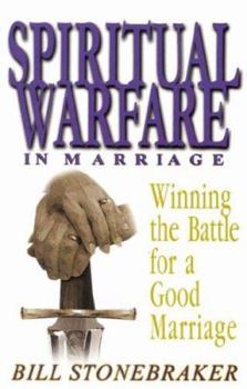 Paperback Spiritual Warfare in Marriage: Winning the Battle for a Godly Marriage Book