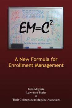 Paperback Em=c2: A New Formula for Enrollment Management Book