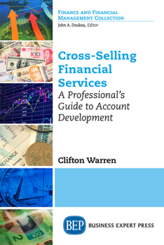 Paperback Cross-Selling Financial Services: A Professional's Guide to Account Development Book